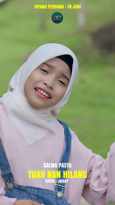 Terbaru dari Salwa Pasya - Tuah Nan Hilang  #skymusikdigital #laguminang #salwapasya #tuahnanhilang
