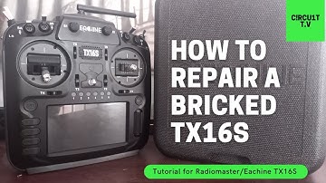 How To Repair a Bricked TX16S Transmitter | Radiomaster TX16S Tutorial | C!rcu1t t.v