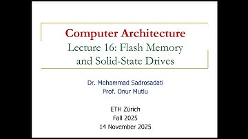 Comp. Arch. - Lecture 16: Flash Memory and Solid-State Drives (Fall 2025)