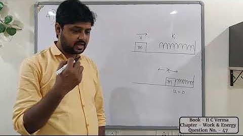 H C Verma - Work & Energy - Q 47