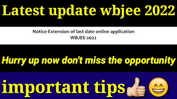 Wbjee 2022 new notification update | Date extended wbjee application form
