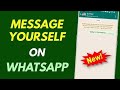 how to message yourself on whatsapp, message yourself on whatsapp, how to whatsapp yourself
