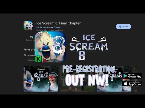 ICE SCREAM 8: FINAL CHAPTER PRE-REGISTRATION OFFICIALLY OUT NOW!