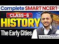 NCERT History for UPSC 2027 | Class 6 History | THE EARLY CITIES | StudyIQ IAS