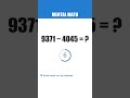 MENTAL MATH 8272 − 4726 #shorts #mentalmath