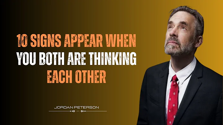 10 Signs Appear When You Both Are Thinking Each Other | Jordan Peterson Motivation Speech