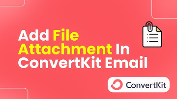 How to Add File Attachment in ConvertKit Emails (Step By Step)