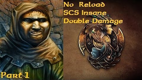 BG2-No Reload-SCS Insane-Double Damage - Human Totemic Druid - Part 1