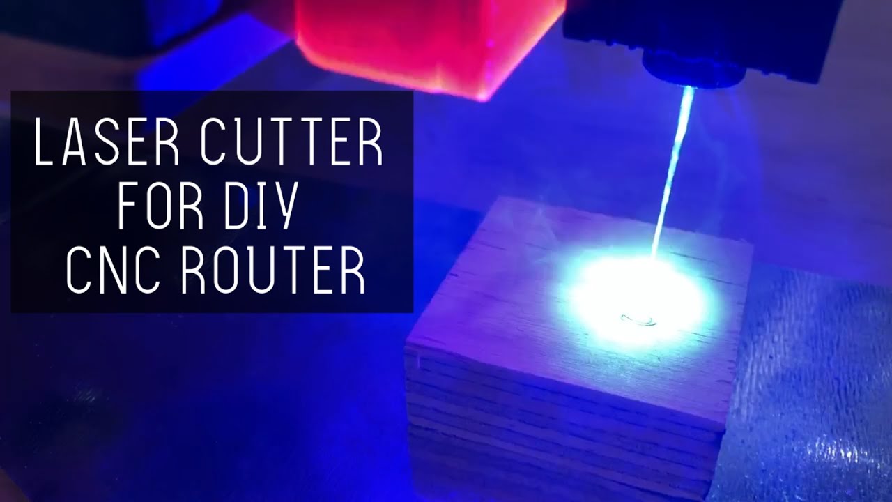 DIY Laser Cutter for Homemade CNC
