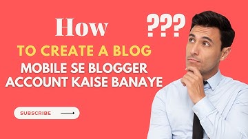 FREE Blog Kaise Banaye ? Mobile se blogger account kaise banaye