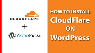 How to Install CloudFlare on WordPress FREE | Protect Your WordPress Site