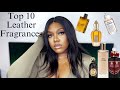TOP 10 LEATHER FRAGRANCES | 10 BEST LEATHER PERFUMES  (UNISEX) | OBSY INYANG
