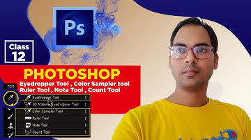 How to use Eyedropper, Color Sampler, Ruler , Note Tool and Count Tool  in Photoshop CC 2020