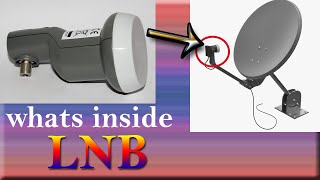 what's inside a satellite DTH receiver (LNB)