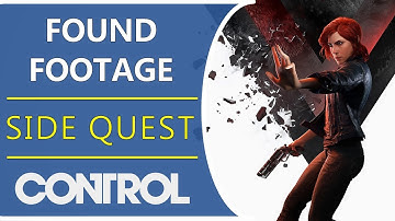 Found Footage | Side Quest | Control: The Foundation DLC