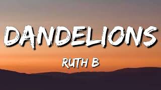 Ruth B. - Dandelions (Lyrics)