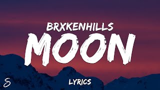 BrxkenHills - MOON (Lyrics)
