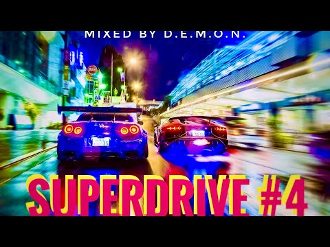 SUPERDRIVE #4. MegaMix. Mixed by D.E.M.O.N.
