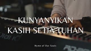 PKJ 14 - Kunyanyikan Kasih Setia Tuhan - HOURS - Hymn of Our Souls