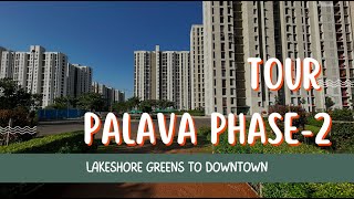 Tour Lakeshore Greens to Downtown #palavacity #palavacitydombivli screenshot 5