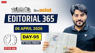 Editorial 365 | 6 April 2026 | Live Mint & The Hindu Editorial Analysis | Editorial by Vishal Sir