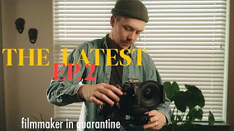 The Latest Ep. 2: Filmmakers in Quarantine