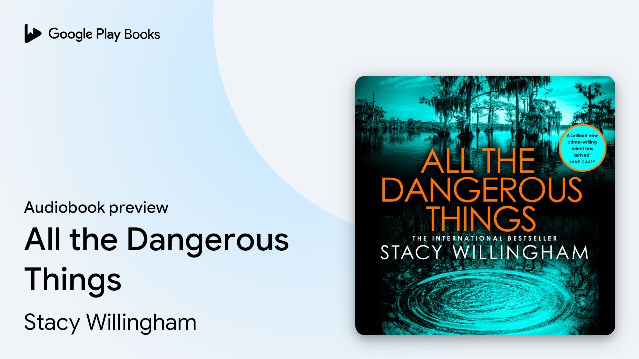 All the Dangerous Things by Stacy Willingham · Audiobook preview