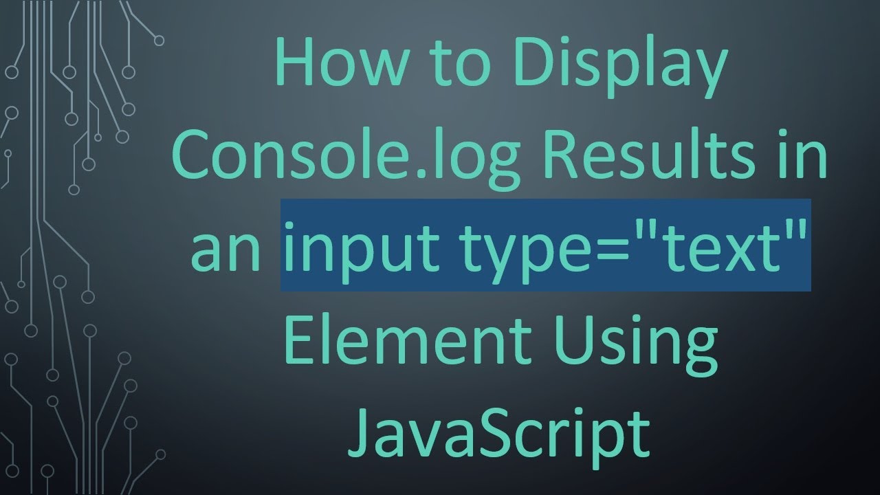 How to Display Console.log Results in an input type="text" Element Using JavaScript
