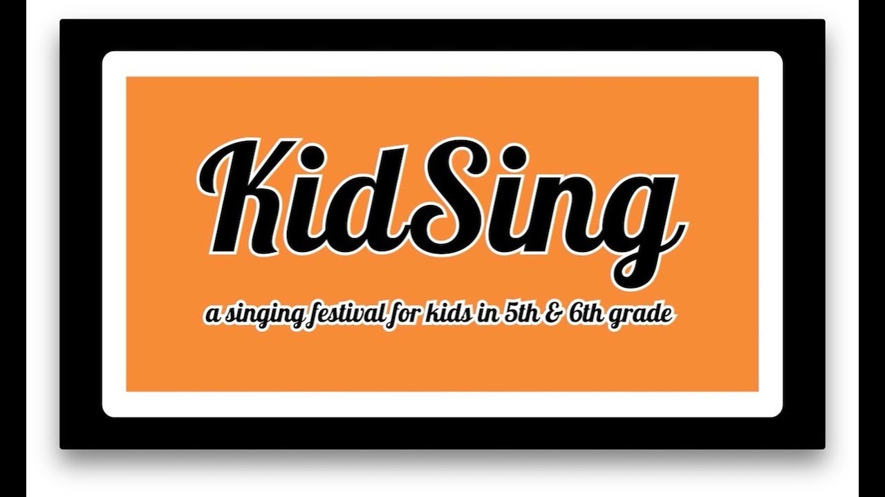 KidSing: A Singing Festival for Kids in 5th and 6th Grade (Mar. 8, 2018 ...