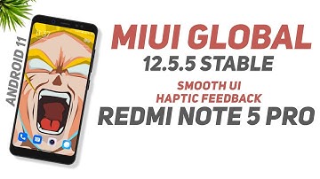MIUI Global 12.5.5 Stable For Redmi Note 5 Pro | Android 11 | Haptic Feedback Level | Smooth UI