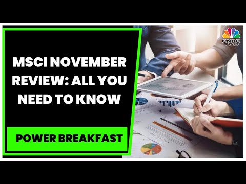 MSCI Equity Indexes November 2022 Index Review | Power Breakfast |CNBC-TV18