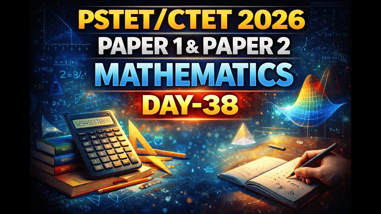 DAY-38, PSTET/CTET 2026, PAPER 1 & 2, MATHEMATICS , MOST EXPECTED PYQ AND TRICKS