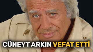 Usta Oyuncu Cüneyt Arkin Hayatını Kaybetti
