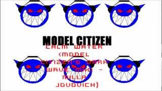 Calm Water (Model Citizen&#39;s Dark Wave Mix) - Milla Jovovich.wmv