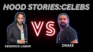 Hood Stories:Rap Beef ( DRAKE VS. KENDRICK LAMAR)