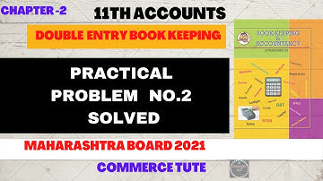 11th Accounts chapter 2 Practical Problem 2 Solved |FYJC Accounts Solutions |Page 43 | Commerce Tute