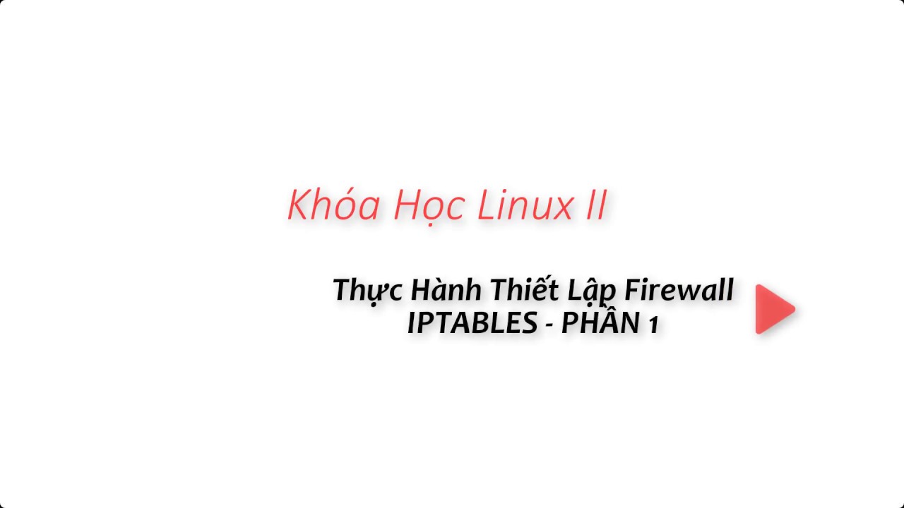 firewall linux  New  THIẾT LẬP CƠ BẢN LINUX FIREWALL - PHẦN 1