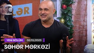 Səhər Mərkəzi - Miri Yusif  02.01.2023