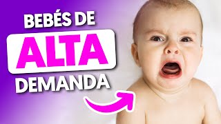 Bebés de ALTA DEMANDA | ¿Es mi caso?