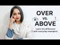 OVER OR ABOVE❓LEARN THE CORRECT USAGE FAST❗BEGINNER FRIENDLY GUIDE❗EXPLAINED IN LESS THAN 5 MINS❗