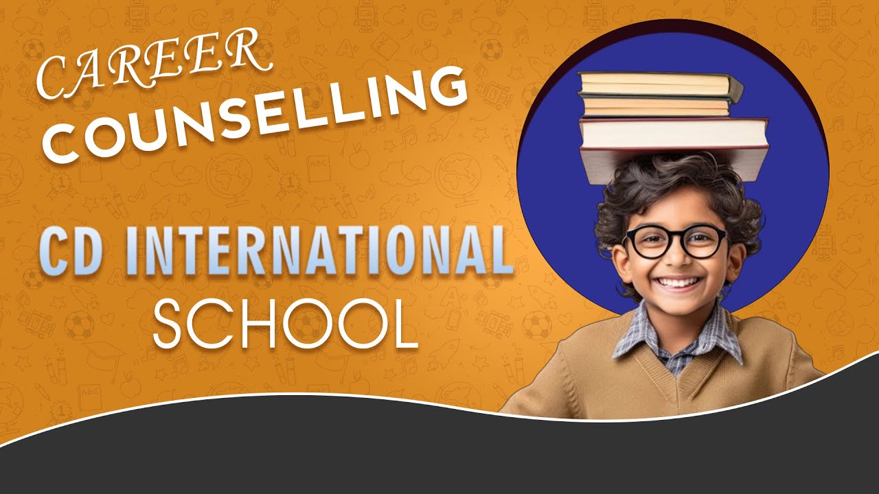"Exploring Futures: Career Counseling at CD International School, 