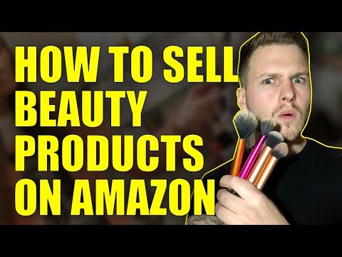 how-to-sell-beauty-products-on-amazon-2017-/-amazon-fba---get-ungated!