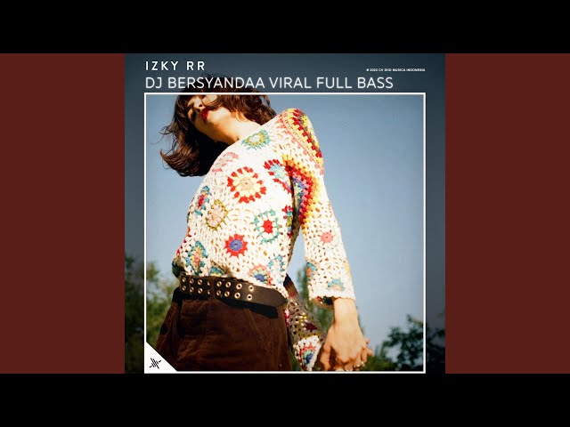 DJ Bersyandaa Viral Full Bass class=