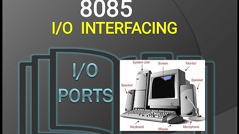 8085-Microprocessor I/O ports-Interfacing in tamil