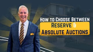 How to Choose Between Reserve and Absolute Auctions