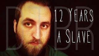DownToBusiness Reviews: 12 Years a Slave (2013)