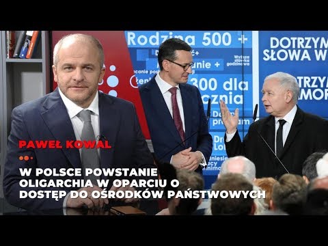Kowal: W Polsce powstanie oligarchia w oparciu o dostęp do ośrodków państwowych