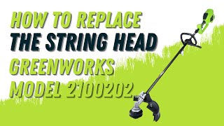 How to Replace the String Head on a Greenworks Weed Eater — Model 2100202 (Easy Fix)