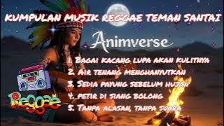 KUMPULAN MUSIK REGGAE TEMAN SANTAI 🌴🍁 KACANG LUPA KULITNYA