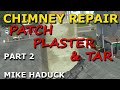 CHIMNEY REPAIR (part 2) Mike Haduck